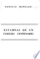 Estampas de un colegio centenario