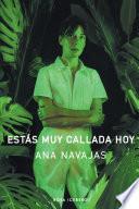 Estás muy callada hoy