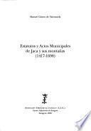 Estatutos y actos municipales de Jaca y sus montañas, 1417-1698
