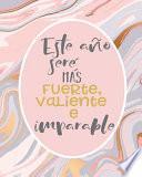 Este año sere mas fuerte, valiente e imparable