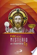 Este es el misterio de nuestra fe
