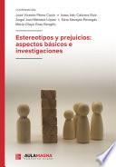 Estereotipos y prejuicios: aspectos básicos e investigaciones