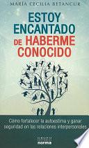 Estoy encantado de haberme conocido / I Am Delighted to Meet Myself