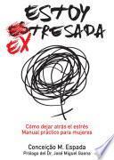 Estoy ex-tresada