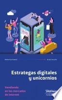 Estrategas digitales y unicornios