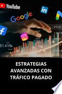 ESTRATEGIAS AVANZADAS CON TRÁFICO PAGADO