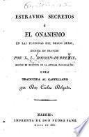 Estravios secretos o el onanismo en las personas del bello sexo ...