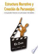 Estructura Narrativa y Creación de Personajes