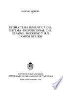 Estructura semántica del sistema preposicional del español moderno y sus campos de usos
