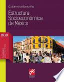 Estructura Socioeconómica de México