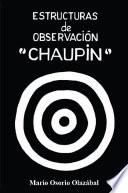 Estructuras de Observación Chaupin