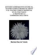 ESTUDIO COMPARATIVO ENTRE EL TEATRO COMICO MEDIEVAL IRANÍ Y EL TEATRO COMICO MEDIEVAL EN EL PAIS VASCO A TRAVÉS DE LA COMMEDIA DELL’ARTE