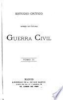 Estudio crítico sobre la ultima guerra civil