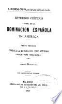 Estudio criticos acerca de la dominación española en América ...