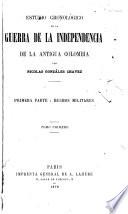 Estudio cronologico de la guerra de la independencia de la antigua Colombia