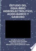 ESTUDIO DEL EQUILIBRIO HIDROELECTROL’�TICO,’�CIDO-B’�SICO Y GASEOSO