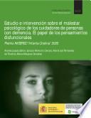 Estudio e intervención sobre el malestar psicológico de los cuidadores de personas con demencia