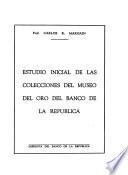 Estudio inicial de las colecciones del Museo del Oro del Banco de la República