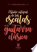 Estudio integral de las escalas en la guitarra clásica