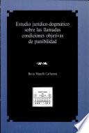 Estudio jurídico-dogmático sobre las llamadas condiciones objetivas de punibilidad