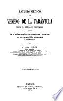 Estudio médico del veneno de la tarántula segun el método de Hahnemann ...