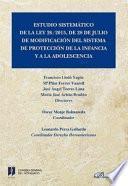 Estudio sistemático de la Ley 26/2015, de 28 de julio de modificación del sistema de protección a la infancia y a la adolescencia.
