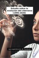 Estudio sobre la evolución del cibersexo (1995-2020)