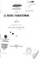 Estudio sobre la guerra franco-germana de 1870