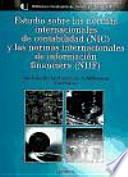 Estudio sobre las normas internacionales de contabilidad (NIC) y las normas internacionales de información financiera (NIIF)