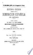 Estudios críticos acerca de la dominación española en América