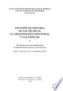 Estudios de historia de las técnicas, la arqueología industrial y las ciencias