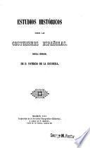 Estudios históricos sobre las costumbres españolas