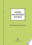 Estudios para una historia de la física