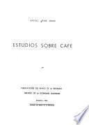 Estudios sobre cafe