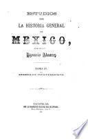 Estudios sobre la historia general de Mexico: Guerra de independencia