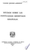 Estudios sobre las instituciones medievales españolas