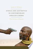 Ethics and Aesthetics in Contemporary African Cinema