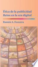 Ética de la publicidad. Retos en la era digital