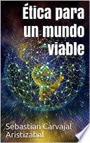Ética para un mundo viable