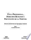 Etica profesional, derechos humanos y prevención de la tortura