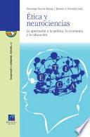 Ética y neurociencias. La aportación a la política, la economía y la educación.