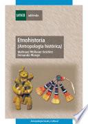 Etnohistoria. (Antropología histórica)