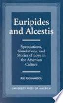 Euripides and Alcestis