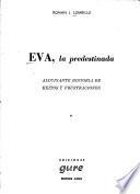 Eva, la predestinada