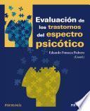 Evaluación de los trastornos del espectro psicótico