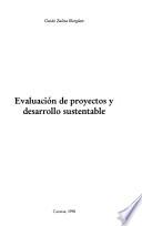 Evaluación de proyectos y desarrollo sustentable