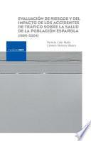 Evaluación de riesgos y del impacto de los accidentes de tráfico sobre la salud de la población española, 1964-2004