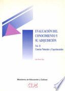 Evaluación del conocimiento y su adquisición (vol. II). Ciencias naturales y experimentales