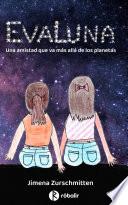 EvaLuna. Una amistad que va más allá de los planetas
