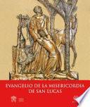EVANGELIO DE LA MISERICORDIA DE SAN LUCAS